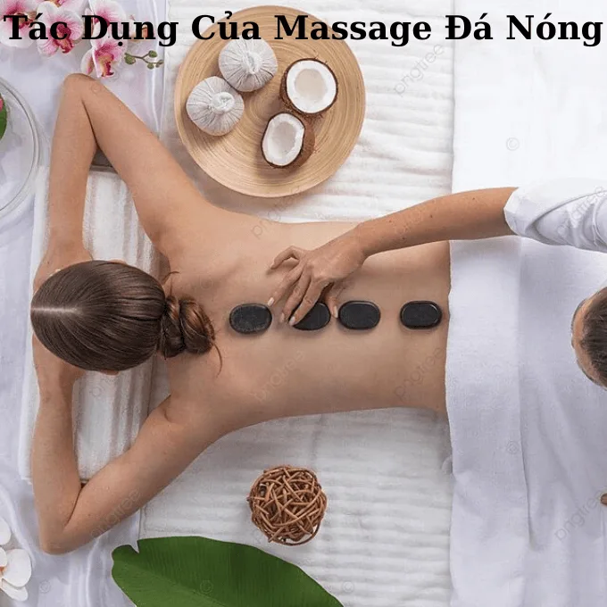 Tác dụng của massage đá nóng 1